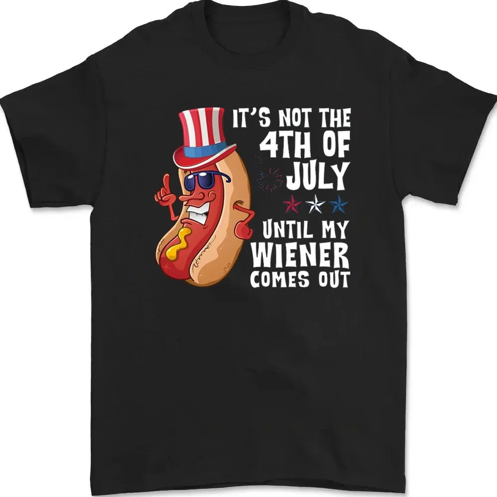 Its Not 4th of July Funny Hotdog Summer Holiday T-Shirt Men's High Quality 100% Cotton Soft Casual Short Sleeve T-shirts Unisex