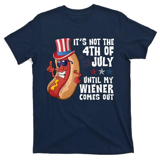 Its Not 4th of July Funny Hotdog Summer Holiday T-Shirt Men's High Quality 100% Cotton Soft Casual Short Sleeve T-shirts Unisex